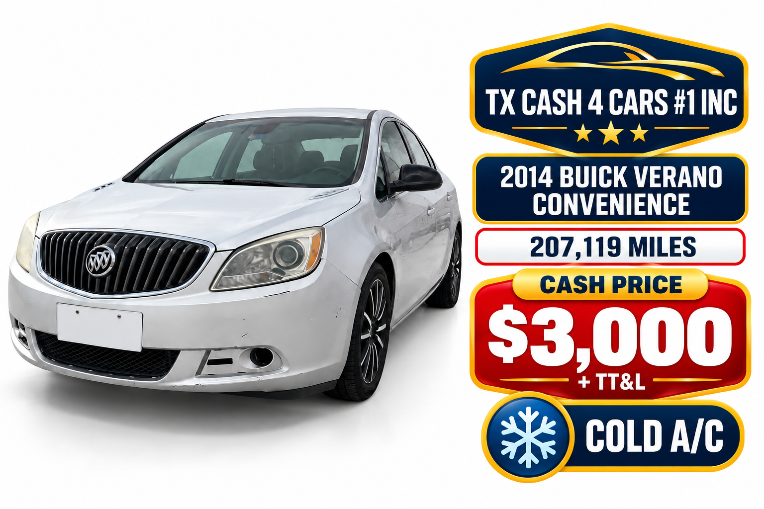 2014 Buick Verano Convenience — 207,119 miles — cash price $3,000 plus TT&L — cold A/C